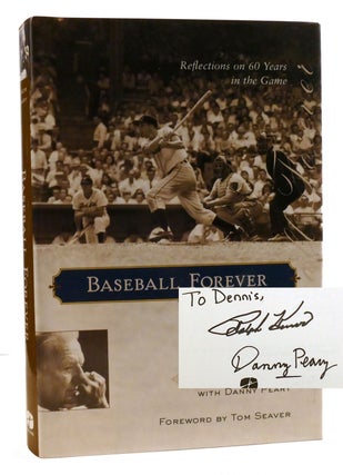 Item #319120 BASEBALL FOREVER Reflections on 60 Years in the Game Signed. Danny Peary Ralph Kiner