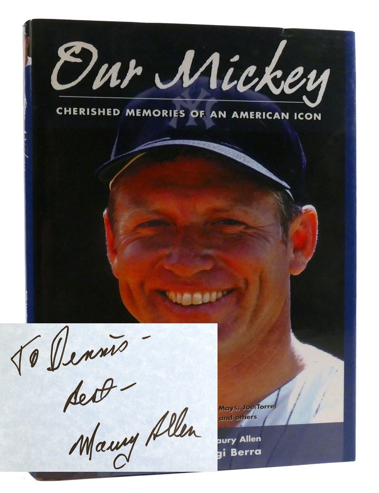 Item #319157 OUR MICKEY; Cherished Memories of an American Icon. Maury Allen Bill Liederman.
