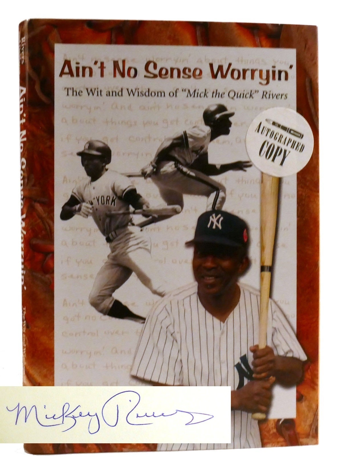 Mickey Rivers Quotes AIN'T NO SENSE WORRYIN The Wit Wisdom of Mick the Quick Rivers Signed ...