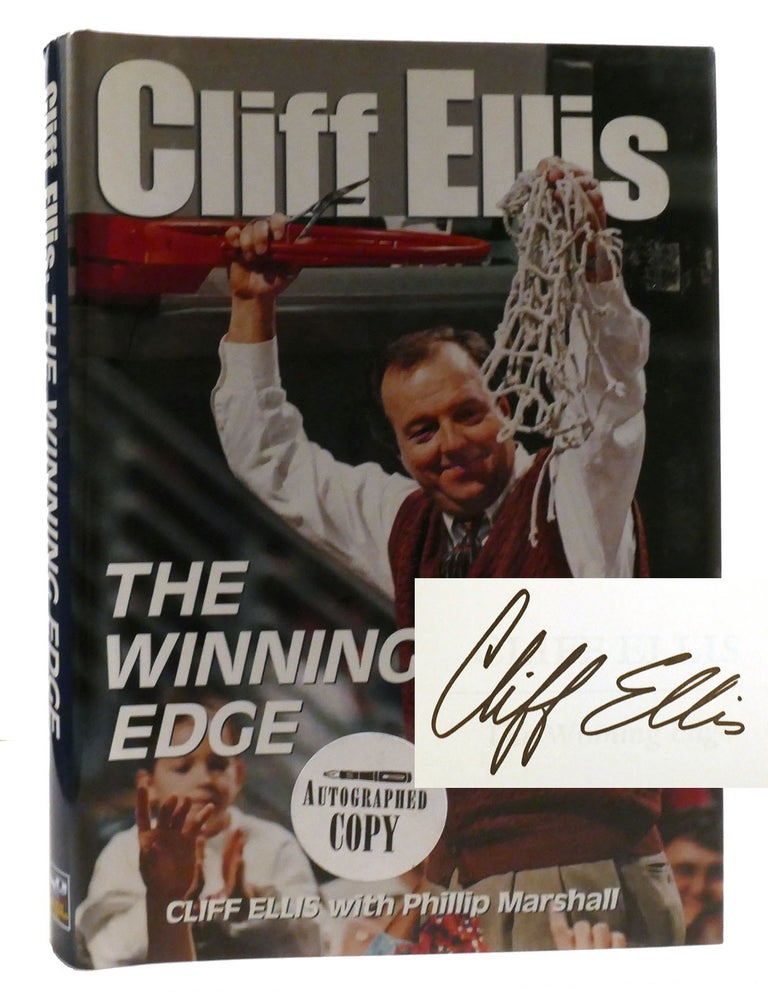 Item #319172 CLIFF ELLIS: THE WINNING EDGE; Signed. Phillip Marshall Cliff Ellis.