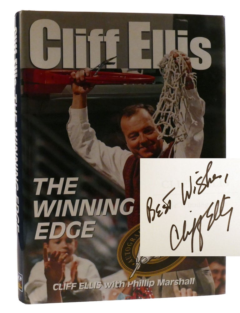 Item #319173 CLIFF ELLIS: THE WINNING EDGE; Signed. Phillip Marshall Cliff Ellis.