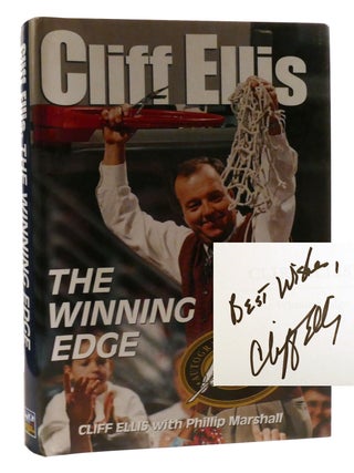 Item #319183 CLIFF ELLIS: THE WINNING EDGE; Signed. Phillip Marshall Cliff Ellis
