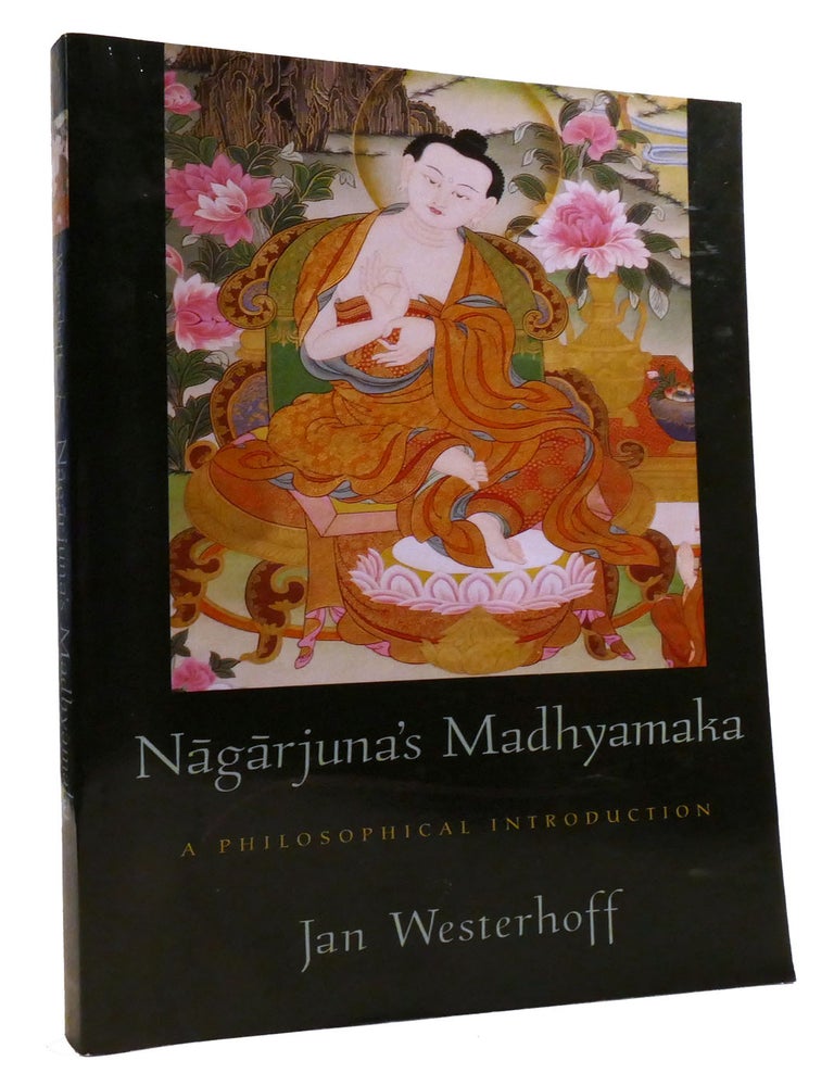 NAGARJUNA'S MADHYAMAKA A Philosophical Introduction | Jan Westerhoff ...