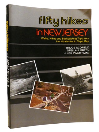 Item #319917 FIFTY HIKES IN NEW JERSEY; Walks, Hikes, and Backpacking Trips from the Kittatinnies...