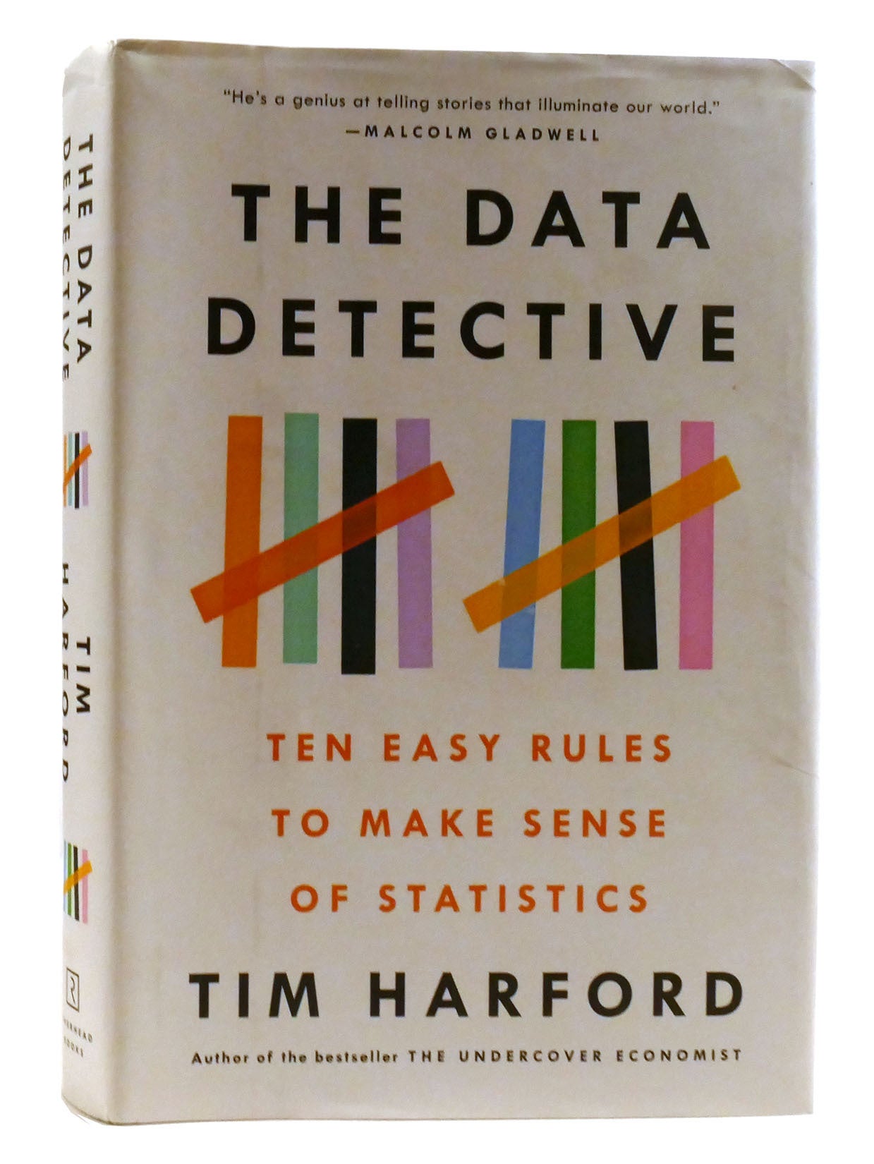 Data Detactive THE DATA DETECTIVE; Ten Easy Rules to Make Sense of Statistics | Tim ...