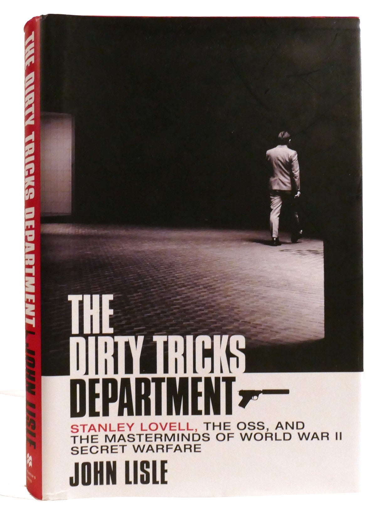 THE DIRTY TRICKS DEPARTMENT Stanley Lovell, the OSS, and the