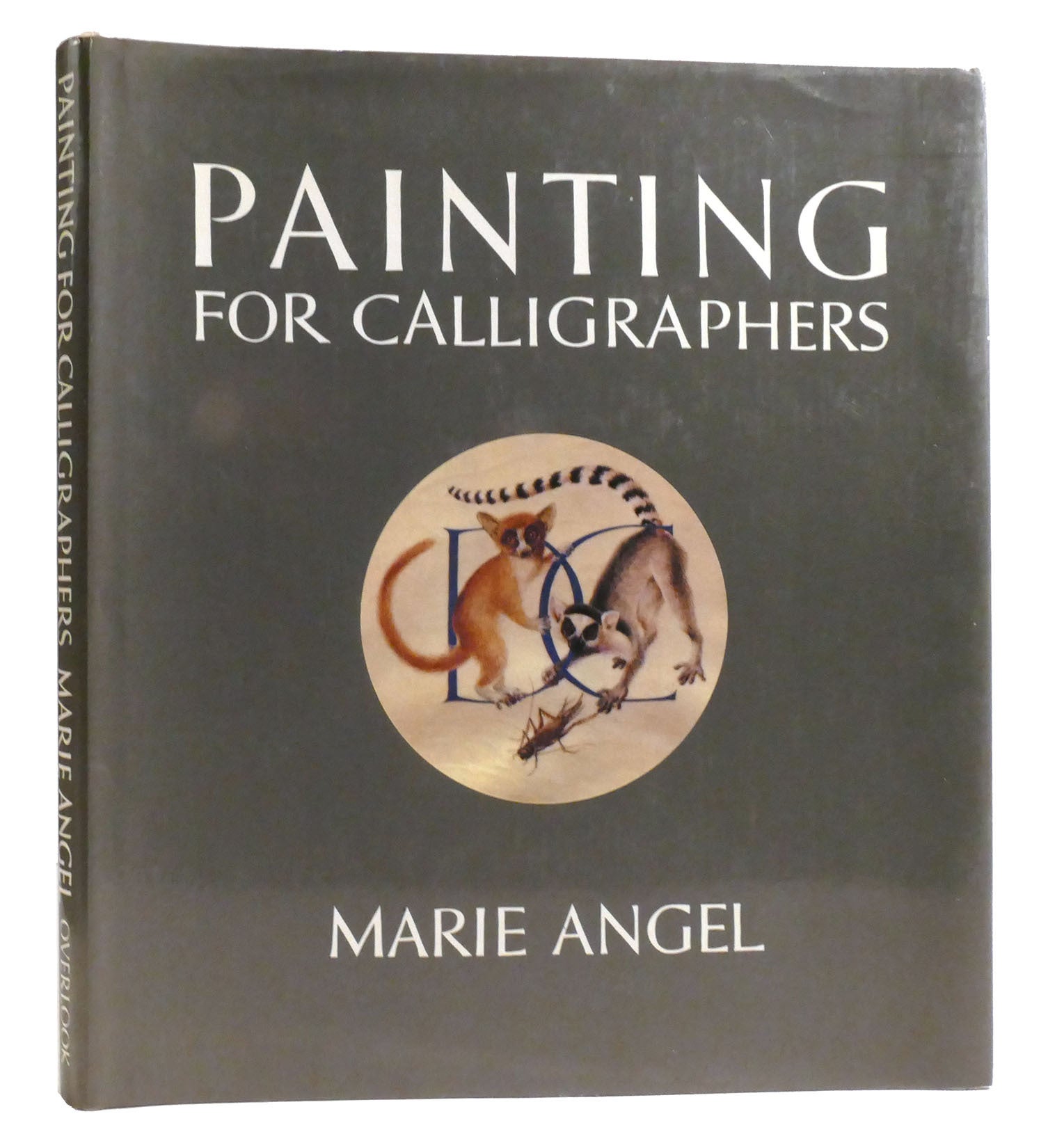 PAINTING FOR CALLIGRAPHERS | Marie Angel | First Edition; First Printing