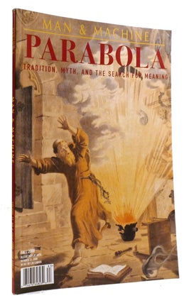 Item #320600 PARABOLA: MYTH, TRADITION, AND THE SEARCH FOR MEANING VOLUME 33, NUMBER 3; Man &...