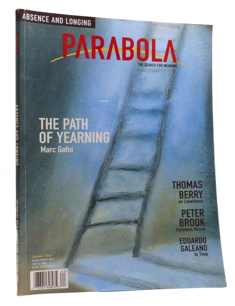 Item #320602 PARABOLA: THE SEARCH FOR MEANING VOLUME 31, NUMBER 2; Absence and Longing