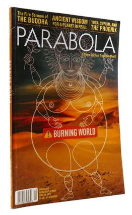 Item #320633 PARABOLA: WHERE SPIRITUALITY AND TRADITIONS MEET VOLUME 37, NUMBER 1; Burning World