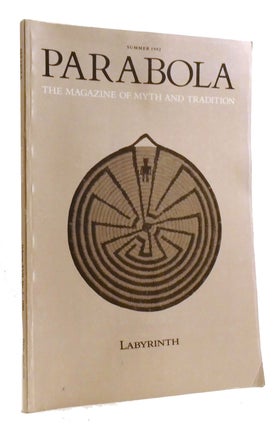 Item #320635 PARABOLA: THE MAGAZINE OF MYTH AN TRADITION VOLUME XVII, NUMBER 2; Labyrinth