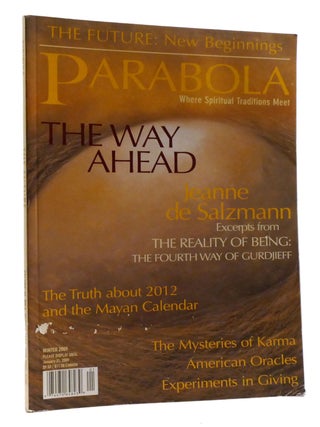 Item #320638 PARABOLA: WHERE SPIRITUALITY AND TRADITIONS MEET VOLUME 34, NUMBER 4 The Way Ahead