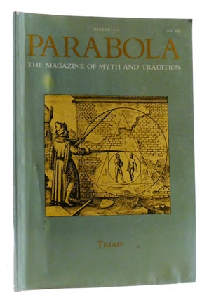 Item #320641 PARABOLA: THE MAGAZINE OF MYTH AND TRADITION VOLUME XIV, NUMBER 4; Triad