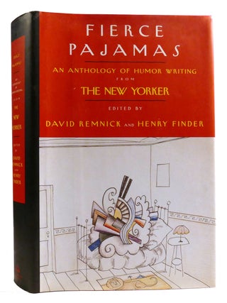 Item #320769 FIERCE PAJAMAS An Anthology of Humor Writing from the New Yorker. Henry Finder David...