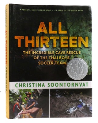 Item #321005 ALL THIRTEEN: THE INCREDIBLE CAVE RESCUE OF THE THAI BOYS' SOCCER TEAM....