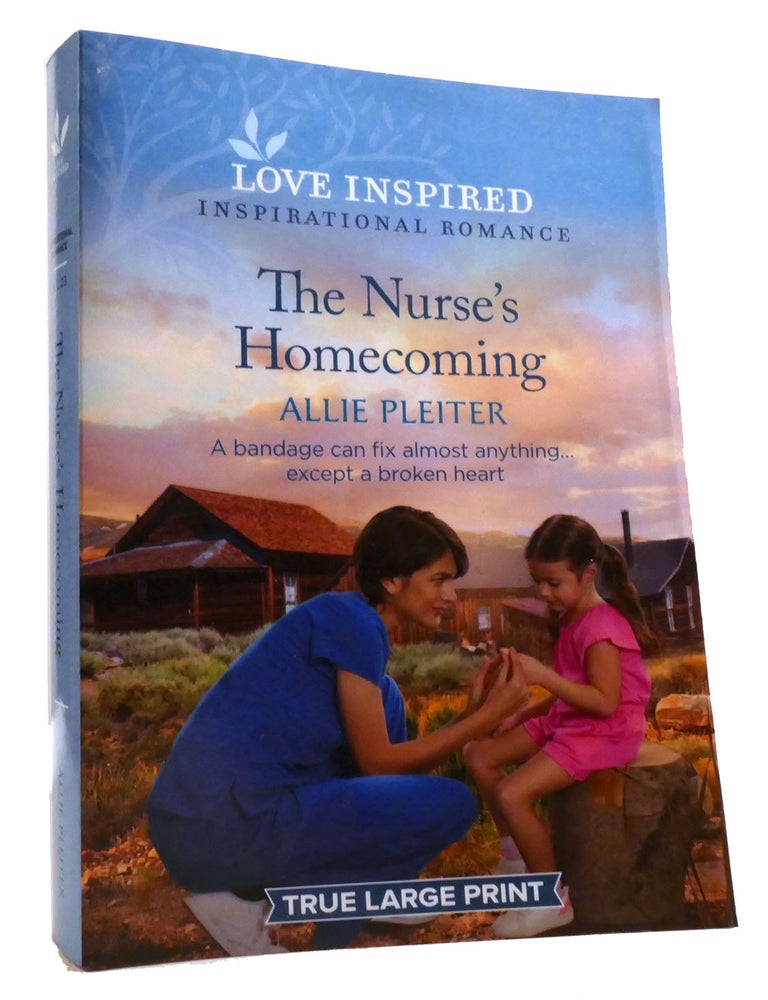Item #321175 THE NURSE'S HOMECOMING; True Large Print. Allie Pleiter.