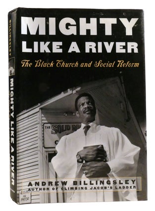 Item #321522 MIGHTY LIKE A RIVER; The Black Church and Social Reform. Andrew Billingsley