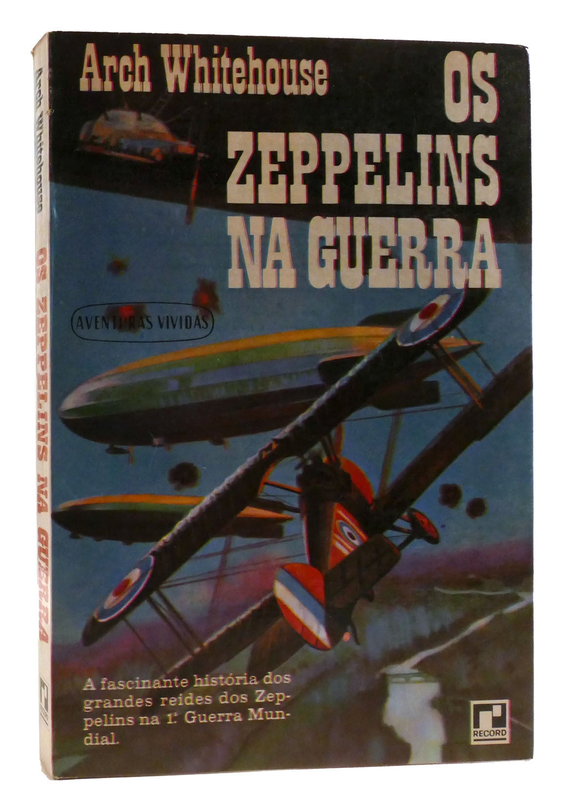 Zeppeiins OS ZEPPELINS NA GUERRA THE ZEPPELIN FIGHTERS A Fascinante Historia Dos ...