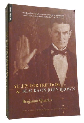 Item #321745 ALLIES FOR FREEDOM AND BLACKS ON JOHN BROWN. Benjamin Quarles