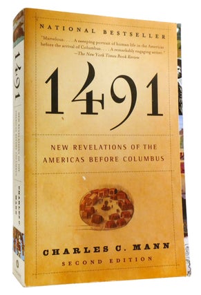 Item #321754 1491: NEW REVELATIONS OF THE AMERICAS BEFORE COLUMBUS. Charles C. Mann