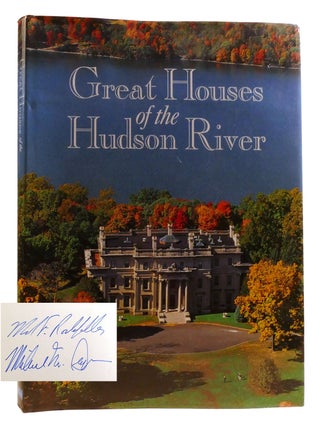 GREAT HOUSES OF THE HUDSON RIVER; Signed. Mark F. Michael Middleton Dwyer.
