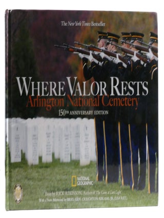 Item #322026 WHERE VALOR RESTS Arlington National Cemetery. Rick Atkinson
