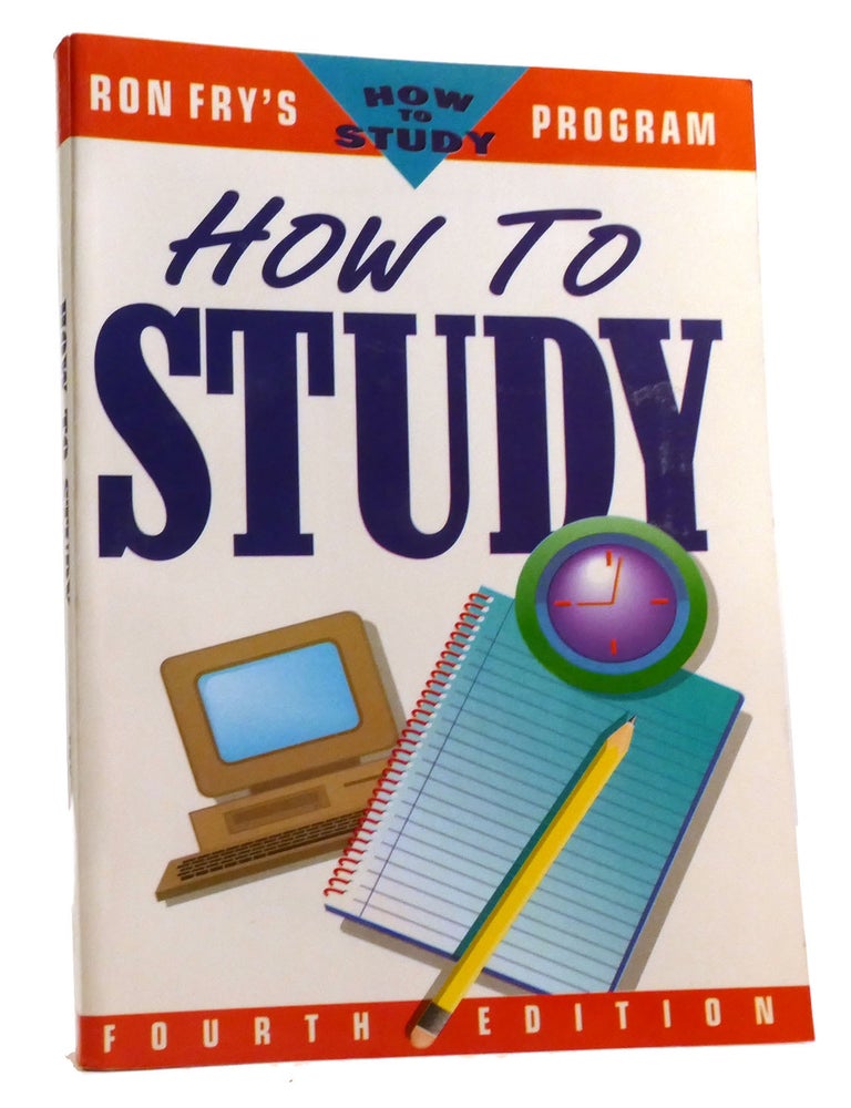 HOW TO STUDY | Ron Fry | Fourth Edition