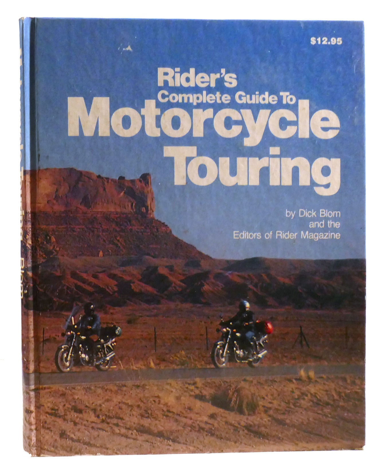 RIDER'S COMPLETE GUIDE TO MOTORCYCLE TOURING | The Dick Blom, Of Rider ...