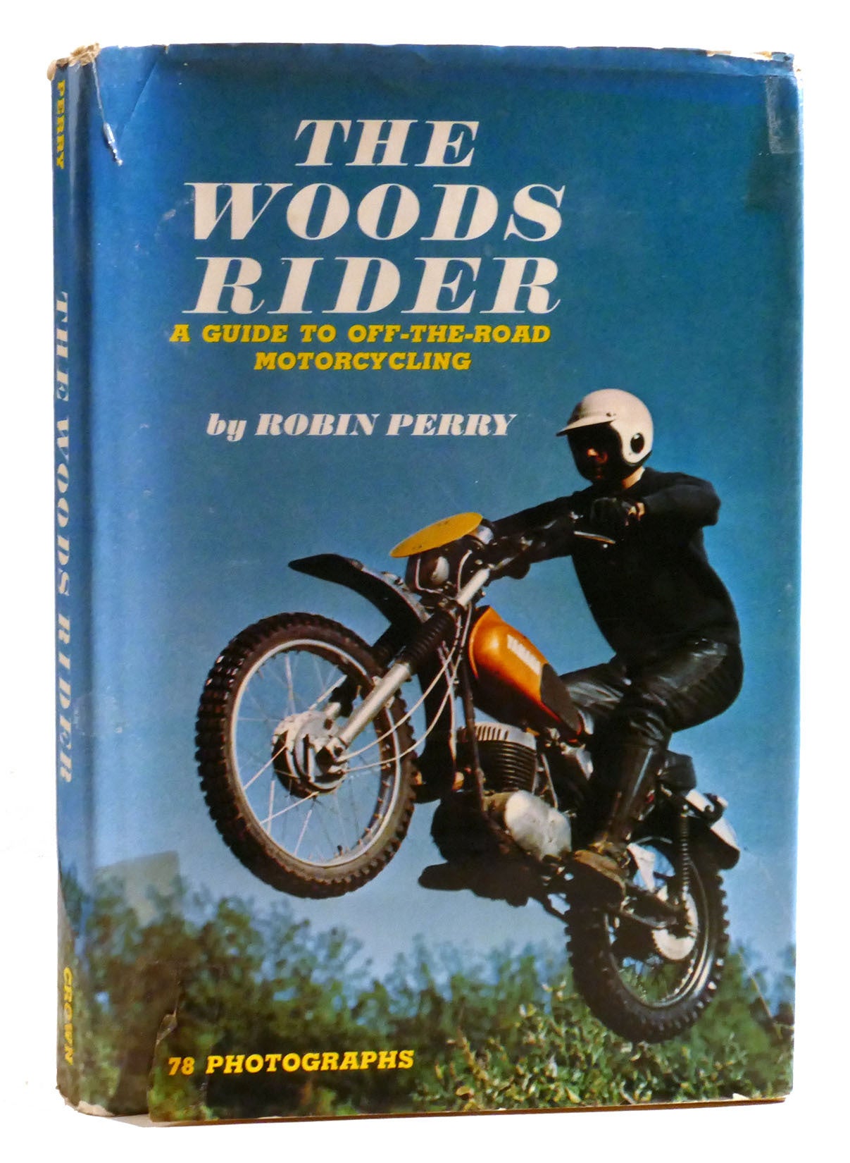 THE WOODS RIDER; A Guide to Off-The-Road Motorcycling | Robin Perry ...