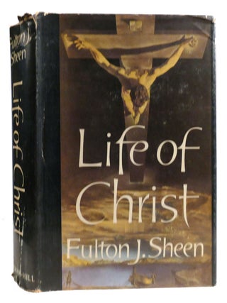 LIFE OF CHRIST. Fulton J. Sheen.