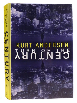 Item #322745 TURN OF THE CENTURY. Kurt Andersen