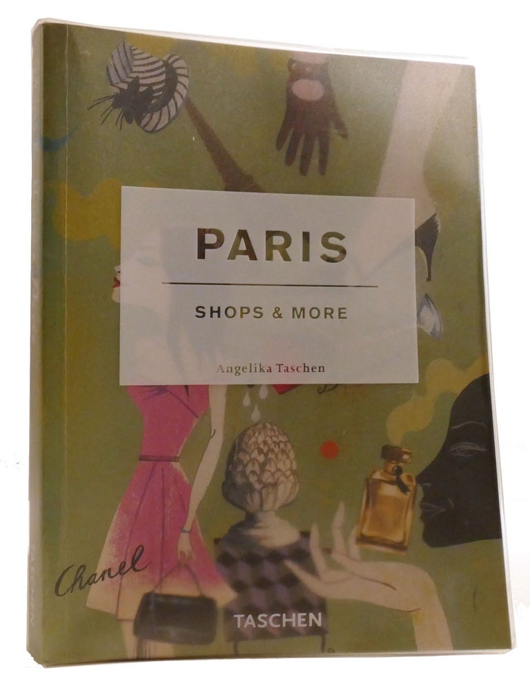Item #323113 PARIS: SHOPS & MORE. Angelika Taschen.