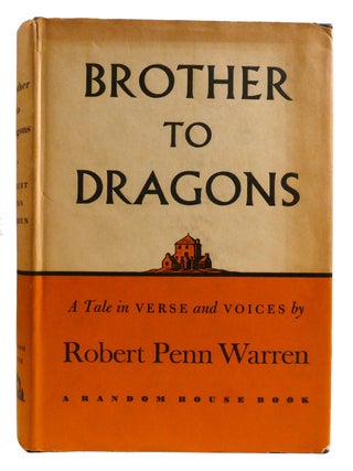 BROTHER TO DRAGONS; A Tale in Verse and Voices. Robert Penn Warren.