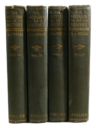 THE OUTLINE OF HISTORY 4 VOLUME SET; Being a Plain History of Life and Mankind