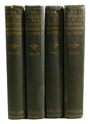 THE OUTLINE OF HISTORY 4 VOLUME SET; Being a Plain History of Life and Mankind