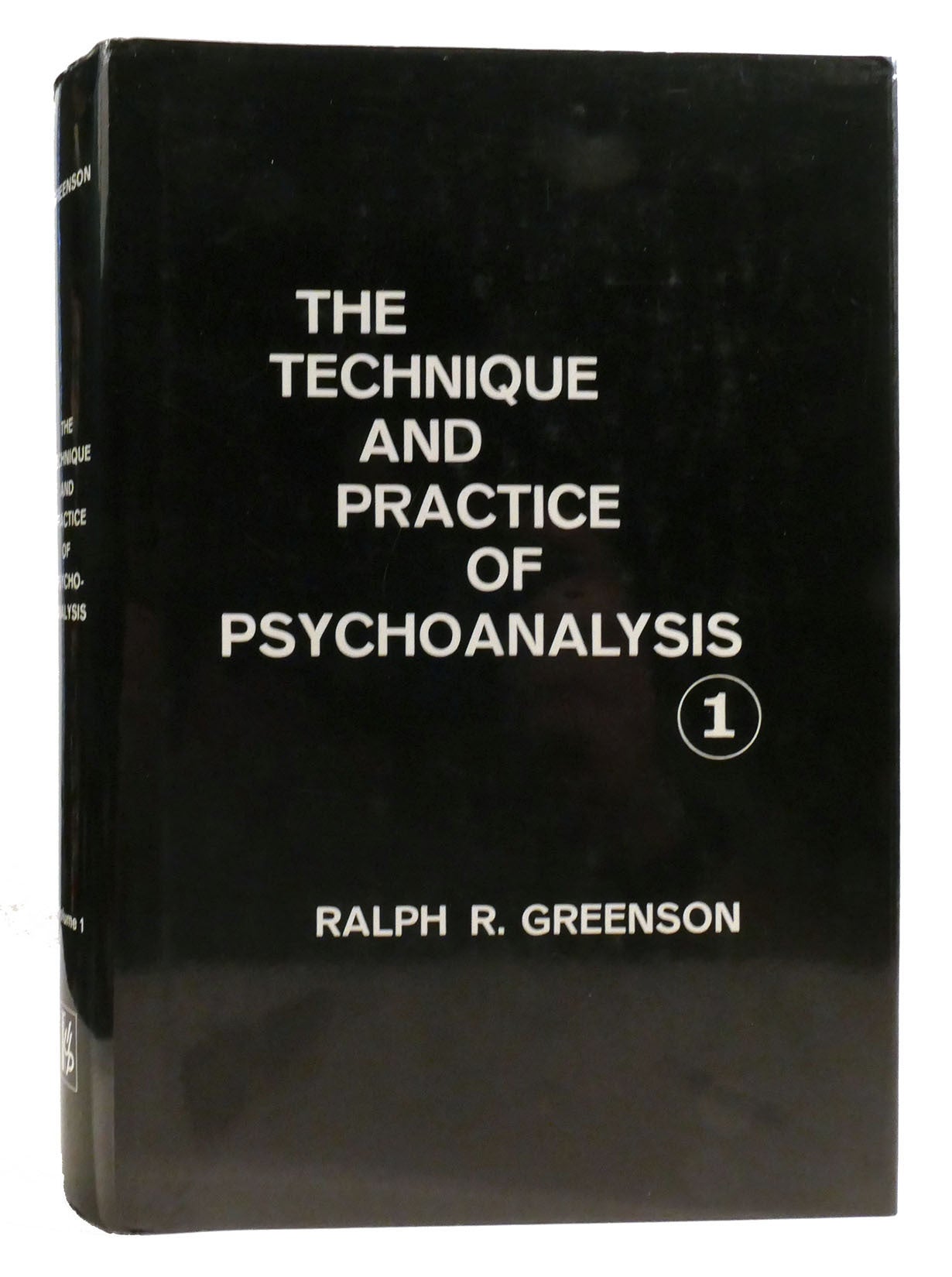 THE TECHNIQUE AND PRACTICE OF PSYCHOANALYSIS VOLUME I. | Ralph R ...