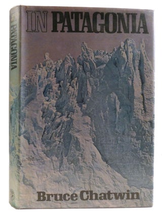 IN PATAGONIA. Bruce Chatwin.