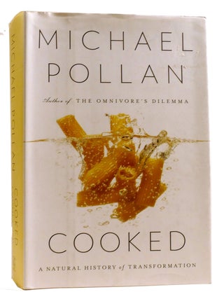 Item #323479 COOKED: A NATURAL HISTORY OF TRANSFORMATION. Michael Pollan