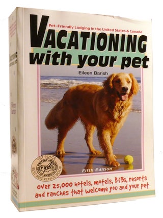 Item #323555 VACATIONING WITH YOUR PET; Eileen's Directory of Pet-Friendly Lodging in the...