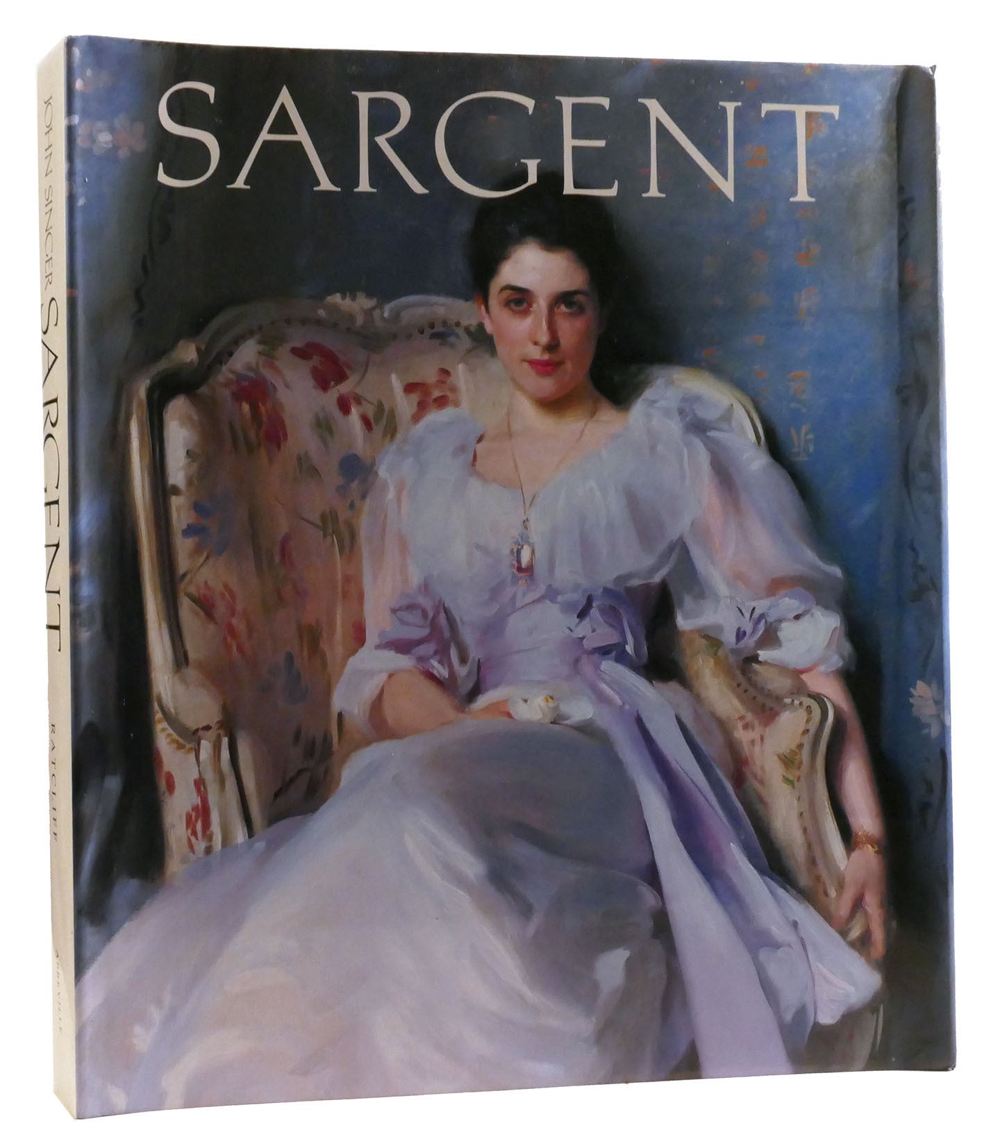 JOHN SINGER SARGENT | Carter Ratcliff | First Edition; Seventh Printing