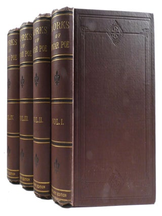 THE WORKS OF EDGAR ALLAN POE IN FOUR VOLUMES. Edgar Allan Poe.