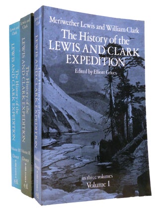 Item #324000 THE HISTORY OF THE LEWIS AND CLARK EXPEDITION IN THREE VOLUMES. William Clark...