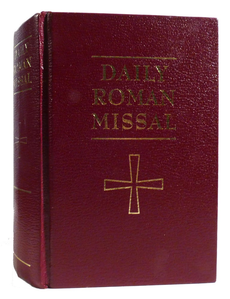 Item #324011 DAILY ROMAN MISSAL; Sunday and Weekday Masses for Proper of Seasons, Proper of Saints Common Masses, Ritual Masses, Masses for Various Needs and Occasions, Votive Masses, Masses for the Dead Complete with Readings in One Volume Including Devotions and Prayers. James Socias.
