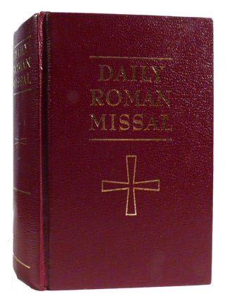 DAILY ROMAN MISSAL; Sunday and Weekday Masses for Proper of Seasons, Proper of Saints Common. James Socias.