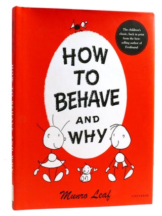 Item #324020 HOW TO BEHAVE AND WHY. Munro Leaf