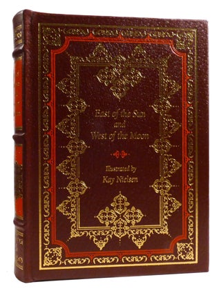 Item #324395 EAST OF THE SUN AND WEST OF THE MOON; Old Tales from the North Easton Press