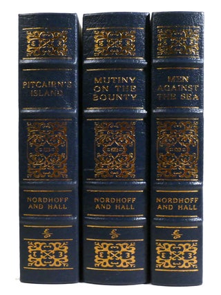 THE BOUNTY TRILOGY 3 VOLUME SET: MUTINY ON THE BOUNTY, PITCAIRN'S ISLAND, MEN AGAINST THE SEA; Easton Press