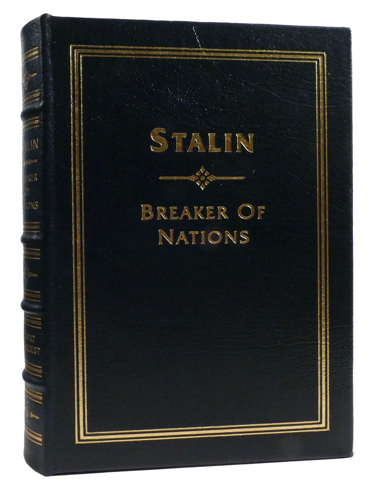 Item #324729 STALIN: BREAKER OF NATIONS; Easton Press. Robert Conquest.