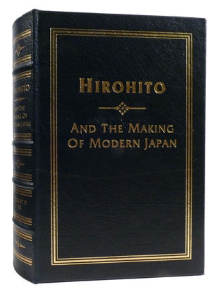 HIROHITO: AND THE MAKING OF MODERN JAPAN; Easton Press. Herbert P. Bix.