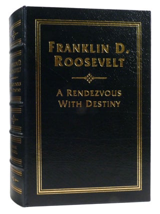 FRANKLIN D. ROOSEVELT: A RENDEZVOUS WITH DESTINY; Easton Press. Frank Freidel.